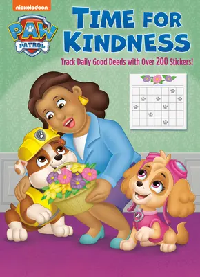 Čas na laskavost (Tlapková patrola): Knížka aktivit se stránkami kalendáře a samolepkami s odměnami - Time for Kindness (Paw Patrol): Activity Book with Calendar Pages and Reward Stickers