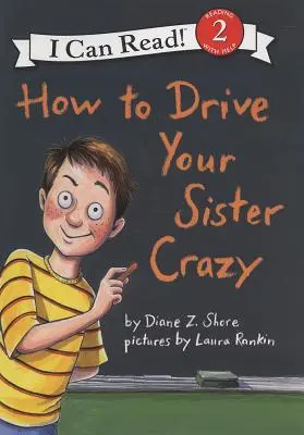 Jak přivést svou sestru k šílenství - How to Drive Your Sister Crazy