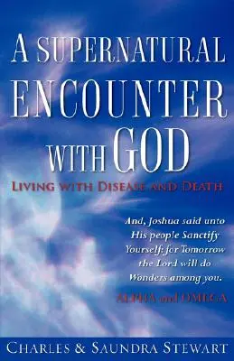Nadpřirozené setkání s Bohem - A Supernatural Encounter with God