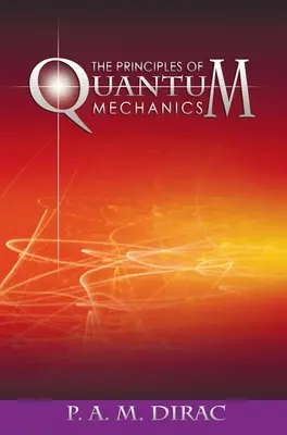 Principy kvantové mechaniky - The Principles of Quantum Mechanics