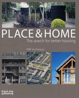 Místo a domov: Hledání lepšího bydlení / Prp Architects - Place and Home: The Search for Better Housing / Prp Architects