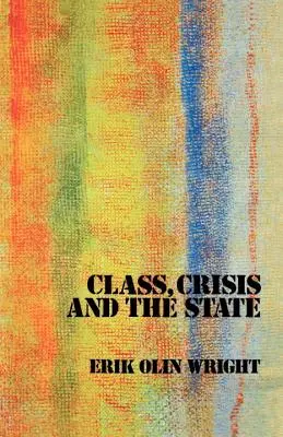 Třída, krize a stát - Class, Crisis and the State
