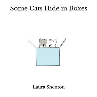 Některé kočky se schovávají v krabicích - Some Cats Hide in Boxes