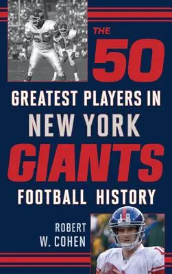 50 nejlepších hráčů fotbalové historie New York Giants - The 50 Greatest Players in New York Giants Football History