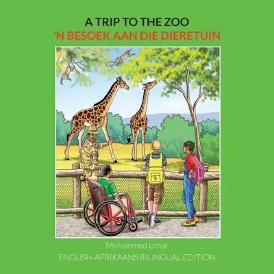 Výlet do zoo: Anglicko-africké dvojjazyčné vydání - A Trip to the Zoo: English-Afrikaans Bilingual Edition