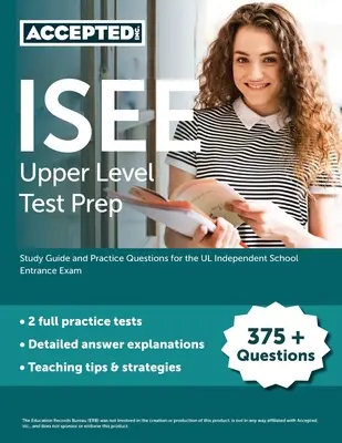 ISEE Upper Level Test Prep: Studijní průvodce a cvičné otázky pro přijímací zkoušku na nezávislé školy UL - ISEE Upper Level Test Prep: Study Guide and Practice Questions for the UL Independent School Entrance Exam