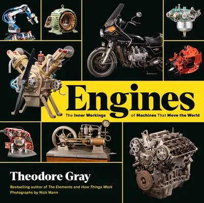 Motory: Vnitřní fungování strojů, které hýbou světem - Engines: The Inner Workings of Machines That Move the World
