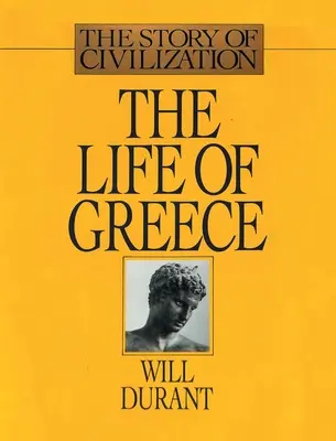 Život v Řecku: Příběh civilizace, II. díl - The Life of Greece: The Story of Civilization, Volume II