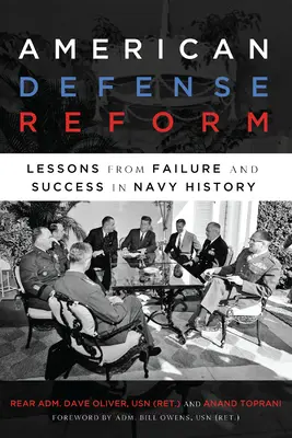 Americká obranná reforma: Poučení z neúspěchů a úspěchů v historii námořnictva - American Defense Reform: Lessons from Failure and Success in Navy History
