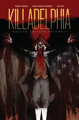 Killadelphia Deluxe Edition, kniha první - Killadelphia Deluxe Edition, Book One