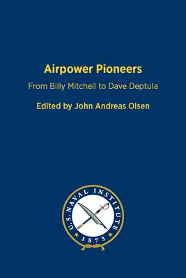 Průkopníci vzdušné síly: Od Billyho Mitchella po Davea Deptulu - Airpower Pioneers: From Billy Mitchell to Dave Deptula