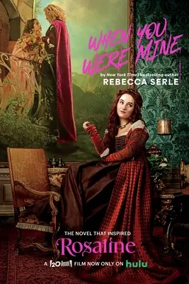 Když jsi byl můj: Román, který inspiroval film Rosaline: Když jsi byla jako ty. - When You Were Mine: The Novel That Inspired the Movie Rosaline