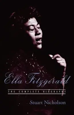 Ella Fitzgeraldová: Vydání: Životopis první dámy jazzu, aktualizované vydání - Ella Fitzgerald: A Biography of the First Lady of Jazz, Updated Edition
