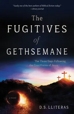 Uprchlíci z Getseman - The Fugitives of Gethsemane
