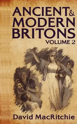 Starověcí a moderní Britové, 2. díl v pevné vazbě - Ancient and Modern Britons, Vol. 2 Hardcover