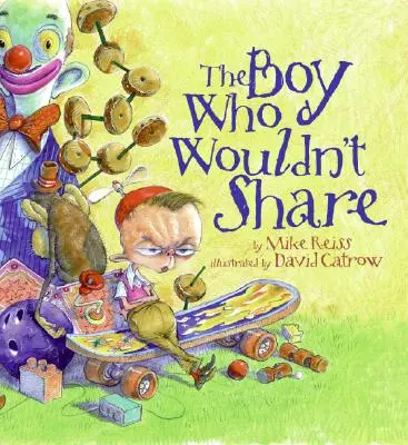 Chlapec, který se nechtěl dělit - The Boy Who Wouldn't Share