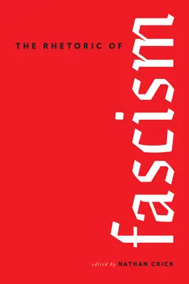 Rétorika fašismu - The Rhetoric of Fascism