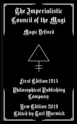 Císařský koncil mágů: Magie definovaná - The Imperialistic Council of the Magi: Magic Defined