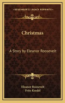 Vánoce: Příběh Eleanor Rooseveltové - Christmas: A Story by Eleanor Roosevelt