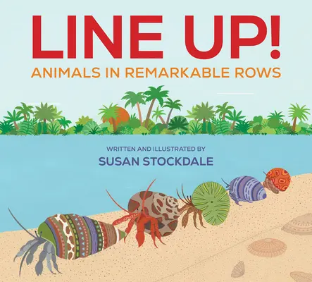Line Up!: Zvířata v pozoruhodných řadách - Line Up!: Animals in Remarkable Rows
