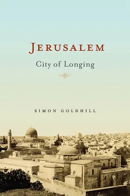 Jeruzalém: Město touhy - Jerusalem: City of Longing