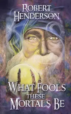Jakými blázny jsou tito smrtelníci - What Fools These Mortals Be