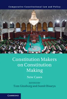 Tvůrci ústavy o tvorbě ústavy: Ústavní soudci: nové případy - Constitution Makers on Constitution Making: New Cases