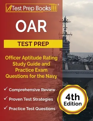 Příprava na test OAR: Studijní příručka a praktické otázky ke zkouškám pro námořnictvo [4. vydání]. - OAR Test Prep: Officer Aptitude Rating Study Guide and Practice Exam Questions for the Navy [4th Edition]