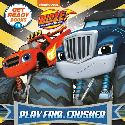 Připravte se, knihy #3: Hraj fér, Crushere (Blaze and the Monster Machines) - Get Ready Books #3: Play Fair, Crusher (Blaze and the Monster Machines)