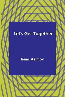 Pojďme se sejít - Let's Get Together