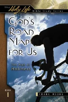 Boží plán pro nás: Plán svatosti - God's Road Map for Us: The Plan of Holiness