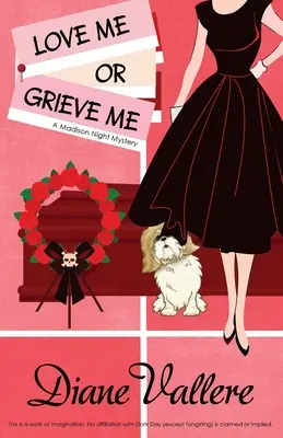 Miluj mě nebo truchli: Záhada noci v Madisonu (Love Me or Grieve Me: A Madison Night Mystery) - Love Me or Grieve Me: A Madison Night Mystery