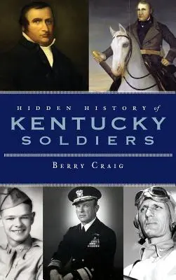 Skrytá historie vojáků z Kentucky - Hidden History of Kentucky Soldiers