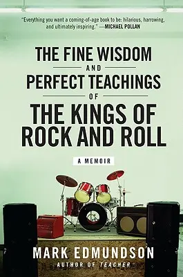 Jemná moudrost a dokonalé učení králů rokenrolu - The Fine Wisdom and Perfect Teachings of the Kings of Rock and Roll