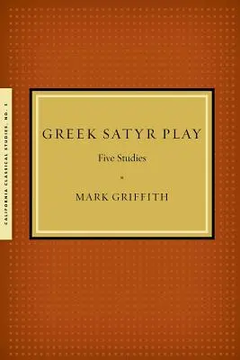 Řecká hra na satyry: Pět studií - Greek Satyr Play: Five Studies