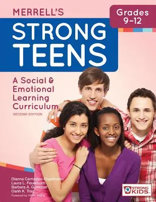 Merrell's Strong Teens--Grades 9-12: A Social and Emotional Learning Curriculum, Second Edition (Učební plán sociálního a emočního učení, druhé vydání) - Merrell's Strong Teens--Grades 9-12: A Social and Emotional Learning Curriculum, Second Edition