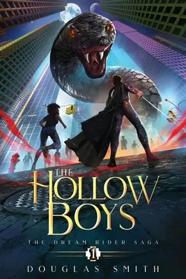 The Hollow Boys: The Dream Rider Saga, Book 1 (Dutí chlapci: Sága o jezdci snů, kniha 1) - The Hollow Boys: The Dream Rider Saga, Book 1
