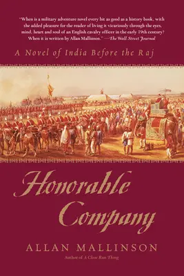 Čestná rota: Román z Indie před nástupem Rádžů - Honorable Company: A Novel of India Before the Raj