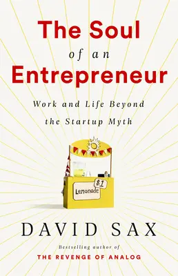Duše podnikatele: Práce a život mimo mýtus startupu: Jak se podnikatel chová? - The Soul of an Entrepreneur: Work and Life Beyond the Startup Myth