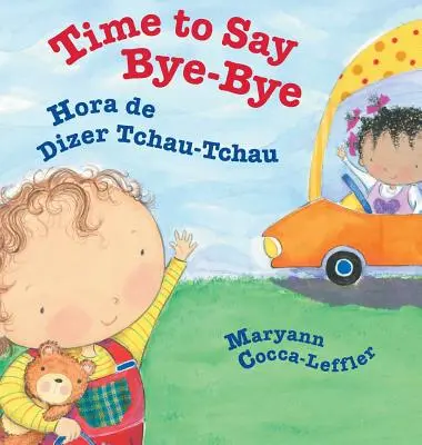 Time to Say Bye-Bye / Hora de Dizer Tchau-Tchau: Dětské knihy Babl v portugalštině a angličtině - Time to Say Bye-Bye / Hora de Dizer Tchau-Tchau: Babl Children's Books in Portuguese and English