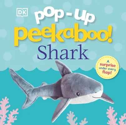 Pop-Up Peekaboo! Žralok: Pop-Up překvapení pod každou klapkou! - Pop-Up Peekaboo! Shark: Pop-Up Surprise Under Every Flap!