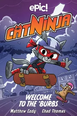 Cat Ninja: Welcome to 'Burbs: Ninjové: Ninjové Ninja: 4. díl - Cat Ninja: Welcome to the 'Burbs: Volume 4