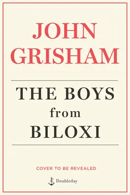 Chlapci z Biloxi - limitovaná edice: Právnický thriller - The Boys from Biloxi - Limited Edition: A Legal Thriller