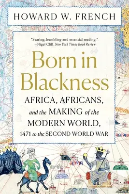 Born in Blackness: Afrika, Afričané a utváření moderního světa od roku 1471 do druhé světové války, 2. díl - Born in Blackness: Africa, Africans, and the Making of the Modern World, 1471 to the Second World War