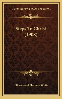 Kroky ke Kristu (1908) - Steps To Christ (1908)