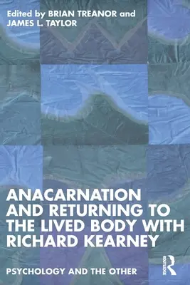 Anakarnace a návrat do prožitého těla s Richardem Kearneym - Anacarnation and Returning to the Lived Body with Richard Kearney