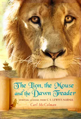 Lev, myš a Jitřní chodec (The Lion, the Mouse and the Dawn Treader) - The Lion, the Mouse and the Dawn Treader