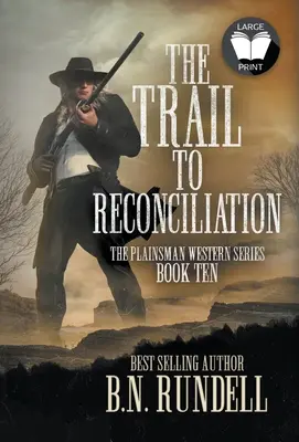 Stezka smíření: Klasická westernová série - The Trail to Reconciliation: A Classic Western Series