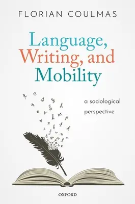 Jazyk, písmo a mobilita: Sociologická perspektiva - Language, Writing, and Mobility: A Sociological Perspective