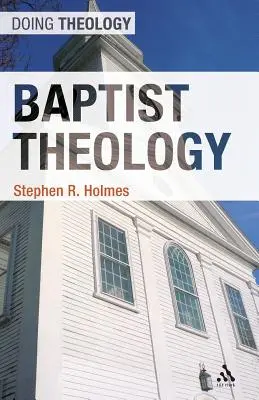 Baptistická teologie - Baptist Theology